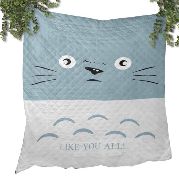 Totoro Meaning - Totoro Like You All Quilt Blanket-Bed Set, House Decor, My Neighbor Totoro, Totoro Meaning