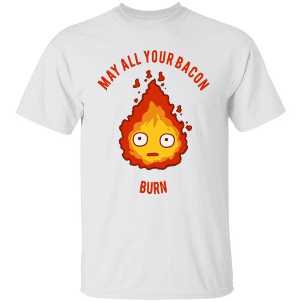 Howl In Howl's Moving Castle - Calcifer: May All Your Bacon Burn T Shirt-Apparel, Howl In Howl's Moving Castle, Howl's Moving Castle, Tshirt