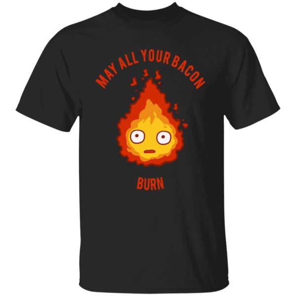 Howl In Howl's Moving Castle - Calcifer: May All Your Bacon Burn T Shirt-Apparel, Howl In Howl's Moving Castle, Howl's Moving Castle, Tshirt