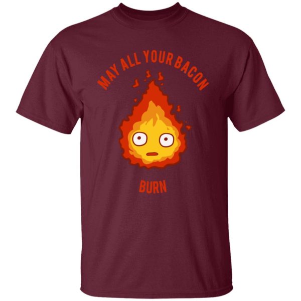 Howl In Howl's Moving Castle - Calcifer: May All Your Bacon Burn T Shirt-Apparel, Howl In Howl's Moving Castle, Howl's Moving Castle, Tshirt