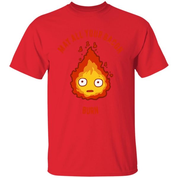 Howl In Howl's Moving Castle - Calcifer: May All Your Bacon Burn T Shirt-Apparel, Howl In Howl's Moving Castle, Howl's Moving Castle, Tshirt