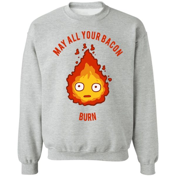 Watch Howl's Moving Castle - Calcifer: May All Your Bacon Burn Sweatshirt-Apparel, Howl's Moving Castle, Sweatshirt, Watch Howl's Moving Castle